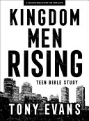 Kingdom Men Rising - Teen Guys' Bible Study Book
