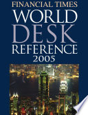 Financial Times World Desk Reference 2005