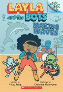 Making Waves: A Branches Book (Layla and the Bots #4) Pdf/ePub eBook