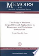 The Study of Minimax Inequalities and Applications to Economies and Variational Inequalities Book