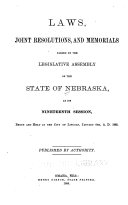 Laws, Joint Resolutions, and Memorials, Passed at the ... Session of the Legislative Assembly of the State of Nebraska