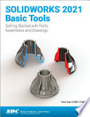 SOLIDWORKS 2021 Basic Tools Book