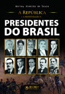A República e a História dos Presidentes do Brasil Pdf/ePub eBook