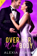 over-her-wed-body