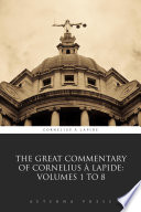 The Great Commentary of Cornelius à Lapide: Volumes 1 to 8 PDF Book By Cornelius à Lapide,Aeterna Press