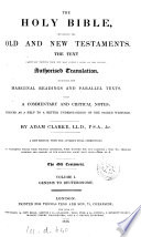 The holy Bible, with a comm. and critical notes by A. Clarke
