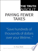 The Truth About Paying Fewer Taxes Book