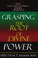 Grasping the Root of Divine Power