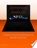 Elementary Javascript Programming For Elementary And Middle School Kids