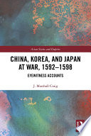 China  Korea   Japan at War  1592   1598
