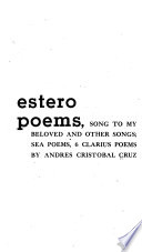 Estero Poems, Song to My Beloved, and Other Songs