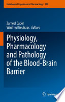 Physiology  Pharmacology and Pathology of the Blood Brain Barrier Book