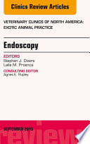 Endoscopy, An Issue of Veterinary Clinics of North America: Exotic Animal Practice 18-3,