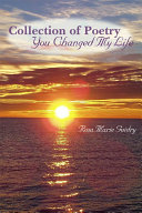 Collection of Poetry: You Changed My Life