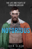 Notorious   The Life and Fights of Conor McGregor pdf