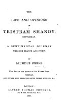 The Life and Opinions of Tristram Shandy  Gentleman  And A Sentimental Journey Through France and Italy     With Life of the Author by Sir Walter Scott  Portrait  and Outline Wood Engravings After Thomas Stothard