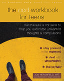 The OCD Workbook for Teens
