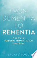 From Dementia to Rementia