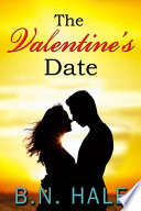 The Valentine's Date PDF Book By B. N. Hale