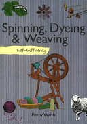 Spinning, Dyeing and Weaving