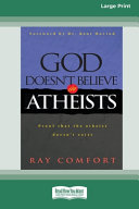 God Doesn t Believe in Atheists  Standard Large Print 16 Pt Edition 