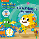 Baby Shark s Big Show   Fish Friends Forever