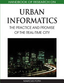 Handbook of Research on Urban Informatics: The Practice and Promise of the Real-Time City