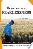Resistances to Fearlessness