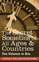 The Secret Societies of All Ages   Countries  Two Volumes in One 