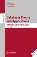 Databases Theory and Applications PDF Book By Zi Huang,Xiaokui Xiao,Xin Cao