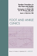 Tendon Transfers In the Foot and Ankle, An Issue of Foot and Ankle Clinics - E-Book