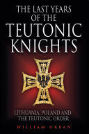 The Last Years of the Teutonic Knights Pdf/ePub eBook