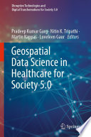 Geospatial Data Science in Healthcare for Society 5 0 Book