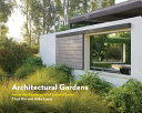 Architectural Gardens  Inside the Landscapes of Lucas   Lucas Book PDF