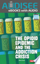 The Opioid Epidemic and the Addiction Crisis