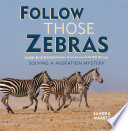 Follow Those Zebras!
