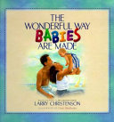 The Wonderful Way Babies Are Made Book