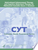 Motivational Enhancement Therapy and Cognitive Behavioral Therapy for Adolescent Cannabis Users  5 Sessions   Cannabis Youth Treatment Series  Volume 1  Book