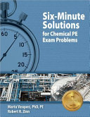 Six Minute Solutions for Chemical PE Exam Problems