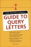 The Writer's Digest Guide To Query Letters