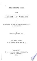 The Physical Cause of the Death of Christ