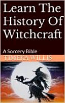 Learn The History Of Witchcraft