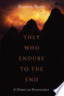 They Who Endure to the End
