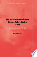 The Mythistorical Chinese Scholar-Rebel-Advisor Li Yan