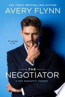 The Negotiator  A Hot Romantic Comedy 