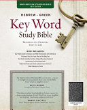 Hebrew Greek Key Word Study Bible NASB Book