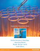 Human Anatomy   Physiology Laboratory Manual  Main Version  Pearson New International Edition