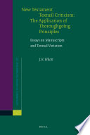 New Testament Textual Criticism The Application of Thoroughgoing Principles