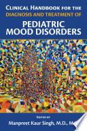 Clinical Handbook for the Diagnosis and Treatment of Pediatric Mood Disorders Book