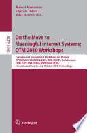 On the Move to Meaningful Internet Systems  OTM 2010 Book